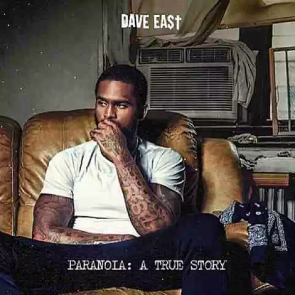 Paranoia BY Dave East